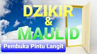 DZIKIR & MAULID Pembuka Pintu Langit | Penghapus dosa