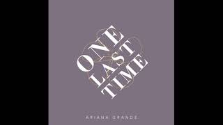 Ariana Grande - One Last Time (Stripped 1)