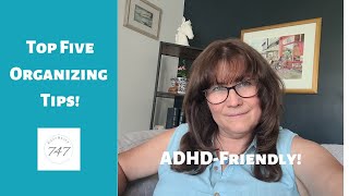 Top Five ADHD-Friendly Organizing Tips/Part Two