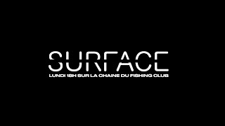 Surface - Lundi 16 Janvier Sur YouTube ( Un film 100% dédié à la pêche aux leurres de surface 😍 )