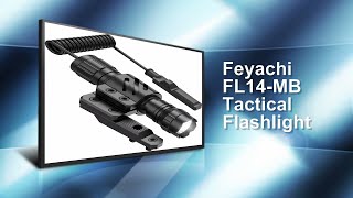 Feyachi FL14 MB Tactical Flashlight