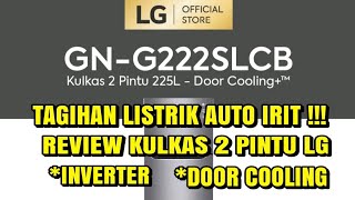 Review KULKAS LG GN-G222SLCB inverter 2 pintu | Tagihan Litstrik auto irit