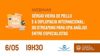 Papo de Mestre | Sérgio Vieira de Mello e a Diplomacia Internacional | UniSantos