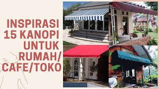 15 KANOPI CANTIK UNTUK MEMPERINDAH RUMAH ANDA