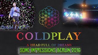 Coldplay Live | A Head Full Of Dreams (Olympiastadium Berlin 6/29/2016) [REUPLOAD]