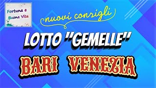 LOTTO Gemelle BARI e VENEZIA