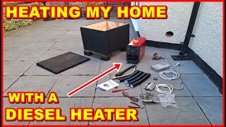 DIESEL HEATER HEATING MY HOME SET UP House With Chinese Kerosene off grid style living