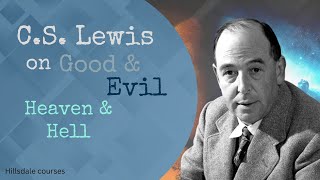 [CSLewis] Good and Evil / Heaven and Hell