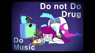 Don't Do Drugs, Do Music - But Better