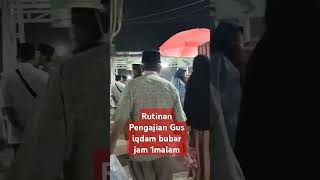 Rutinan Pengajian Gus iqdam bubar #gusiqdham #short #pengajian