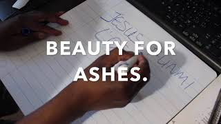 Beauty for ashes.  Babson