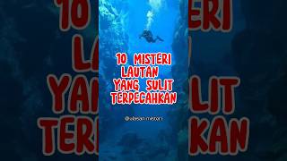 10 Misteri Lautan Yang Sulit Terpecahkan #shorts #shortvideo