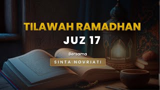 🛑 [LIVE] TILAWAH RAMADHAN JUZ 17 | SINTA NOVRIYATI