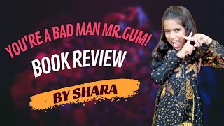 Mr.Gum Series: You're a bad man Mr.Gum! by Andy Stanton Review by Shara