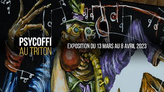 PSYCOFFI - Expo au Triton