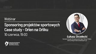 Sponsoring projektów sportowych - Case study Orlen na Orliku