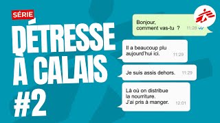 Détresse à Calais - #2  Au centre MSF