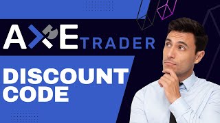 Axe Trader Discount Code - ARCHANA To Get 15% Off On Fees! | Axe Trader Coupon Code