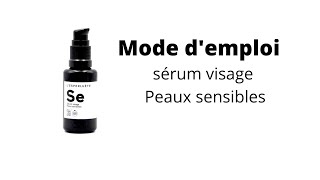 Sérum visage - Peaux Sensibles