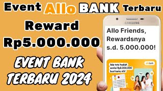 BONUS 5000.000 | EVENT ALLOBANK TERBARU 2024 | EVENT BANK DIGITAL TERBARU, APLIKASI PENGHASIL UANG