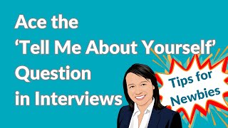 Interview Tips for Newbies: How to Ace the ‘Tell Me About Yourself’ Question