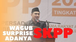 WAKIL GUBERNUR SURPRISE ADANYA SKPP