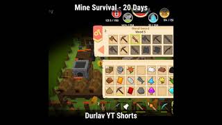 Mine Survival 20 Days Survive #shorts