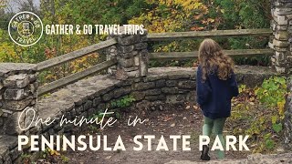 One-Minute In Peninsula State Park: Biking The Sunset Trail & Hiking The Eagle Trail