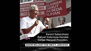 KEREN! SABARATAAN RAKYAT INDONESIA HANDAK GANJAR MANJADI PRESIDEN, SIDIN BUJUR THE NEXT JOKOWI!