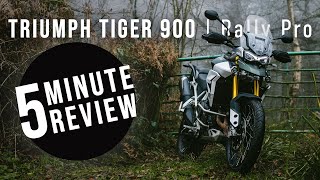 Triumph Tiger 900 Rally Pro - 5 Minute Review - The Ultimate ADV Bike?