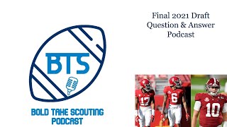 Final 2021 NFL Draft Question & Answer Podcast