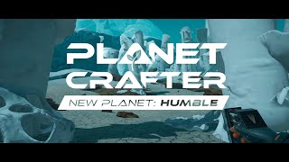 A humble beginning on the Plante Humble | EP 01 | The Planet Crafter