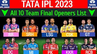 IPL 2023| IPL All Team Final Openers | New Openers list 2023 |