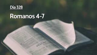 Dia 328 - Romanos 4-7