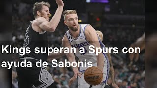 Kings superan a Spurs con ayuda de Sabonis