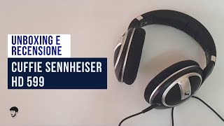 Unboxing e recensione Cuffie Sennheser HD 599 SE