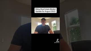 Gilroy Real Estate Market Uodate