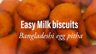 EASY MILK BISCUIT RECIPE  | BANGLADESHI EGG PITHA #bansricookingadventure #eggpitha