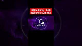 Oğlaq Bürcü - EŞQ həyatında SÜRPRİZ