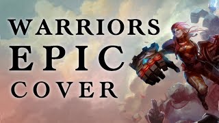 Warriors - Imagine Dragons [Epic Orchestral Cover]