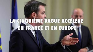 La cinquième vague accélère en France et en Europe