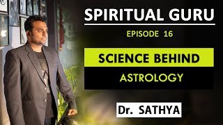 Spiritual Guru | Episode 16 | Science Behind Astrology | Dr Sathya |TheNewsDeck Show