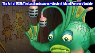 The Fall of MSM: The Lost Landscapes + Ancient Island Progress Update