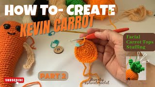 Crochet-Kevin the Carrot | Part 2 | Aldi Crochet Kit | Tips & Tricks | V-189