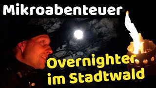 Mikroabenteuer | Overnighter im Stadtwald | Entschleunigung nachts im Wald | Nachtlager