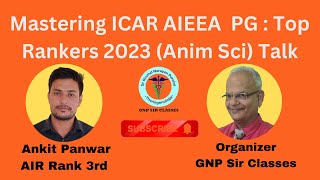 Top Rankers ICAR AIEEA PG Animal Science) 2023 Explain The Tricks and Tips I GNP Sir