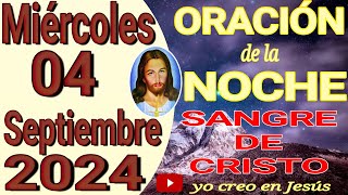 Oración de la noche del día miércoles 04 de septiembre del 2024