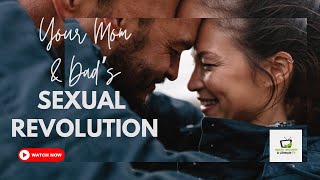 Your Mom & Dad's Sexual Revolution -  Presented by Health Wellness & Lifestyle TV (S10 Eps8)