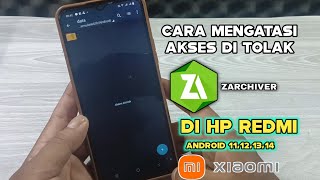 Cara mengatasi zarchiver akses di tolak di hp Redmi android 12,11,13