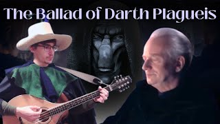 The Ballad of Darth Plagueis | A Minstrel's Retelling (Original Song)